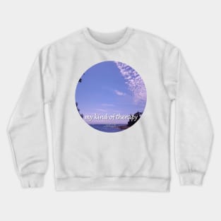 My Kind Of Therapy 11 ROUND Crewneck Sweatshirt